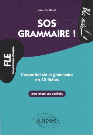 [9782729877071] SOS grammaire - L'essentiel de la grammaire en 40 fiches Niveau 2