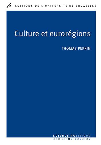 [9782800415369] Culture et eurorégions - La coopération culturelle entre régions européennes