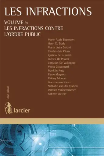 [9782804454142] Les infractions - Volume 5 - Les infractions contre l'ordre public