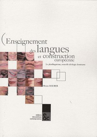 [9782813000668] Enseignement des langues et construction européenne : le plurilinguisme, nouvelle idéologie dominante