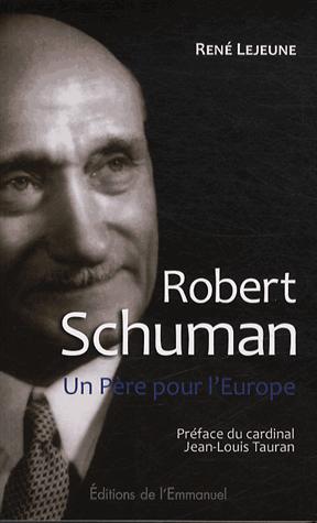 [9782353892389] Robert Schuman. Un père pour l'Europe