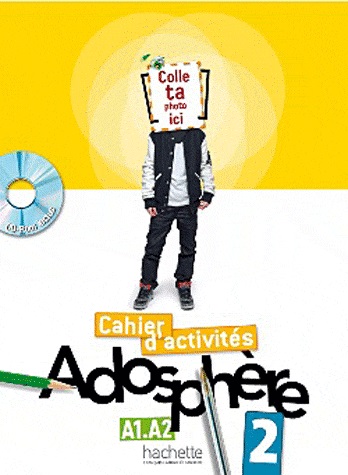 [9782011557179] Adosphère 2 - Cahier d'activités A1-A2 avec 1 Cédérom