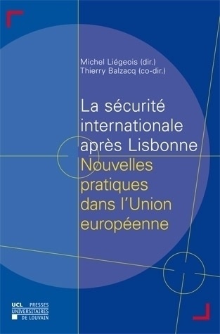 [9782875581129] La sécurité internationale après Lisbonne - Nouvelles pratiques dans l'Union européenne