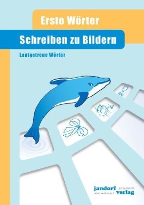 [9783939965169] Schreiben zu Bildern, Erste Wörter - Lautgetreue Wörter