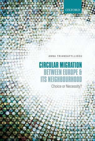[9780199674510] Circular Migration between Europe and its Neighbourhood - Choice or Necessity?