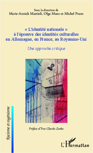 [9782343013855] L'identité nationale à l'épreuve des identités culturelles en Allemagne, en France, au Royaume-Uni - Une approche critique
