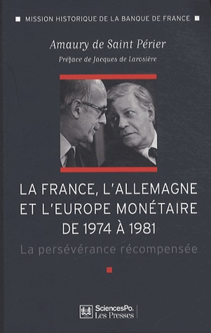 [9782724613254] La France, l'Allemagne et l'Europe monétaire de 1974 à 1981 - La persévérance récompensée