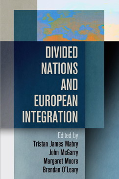 [9780812244977] Divided Nations and European Integration