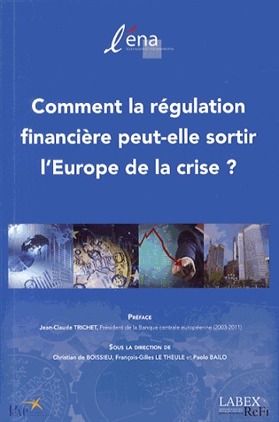 [9782111385320] Comment la régulation financière peut-elle sortir l'Europe de la crise?