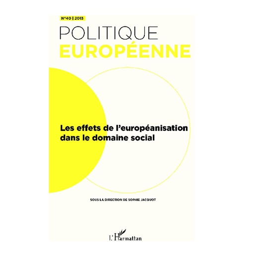 [9782343015095] Les effets de l'européanisation dans le domaine social - Politique Européenne n°40