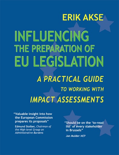 [9780957150140] Influencing the Preparation of EU Legislation: A Practical Guide to Working with Impact Assessments