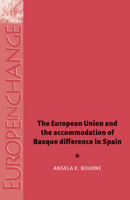 [9780719067518] The European Union and the accommodation of Basque difference in Spain