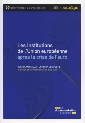 [9782110092700] Les institutions de l'Union européenne après la crise de l'euro - 9ème Edition