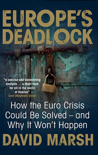 [9780300201208] Europe's Deadlock - How the Euro Crisis Could be Solved - and Why it Won't Happen