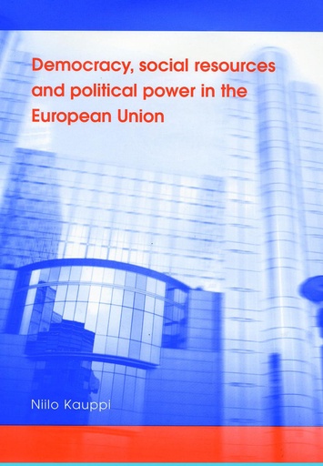 [9780719070594] Democracy, social resources and political power in the European Union