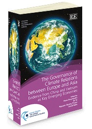 [9781781955987] The Governance Of Climate Relations Between Europe And Asia - Evidence from China and Vietnam as Key Emerging Economies