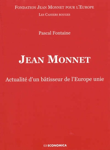 [9782717866216] Jean Monnet - Actualité d'un bâtisseur de l'Europe unie