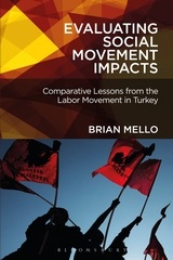 [9781441184283] Evaluating Social Movement Impacts - Comparative Lessons from the Labor Movement in Turkey