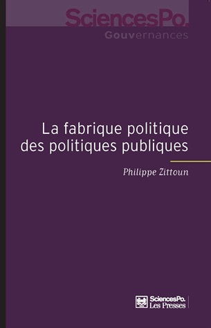 [9782724614169] La fabrique politique des politiques publiques