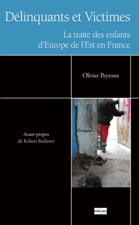 [9782352701705] Délinquants et victimes - La traite des enfants d'Europe de l'Est en France