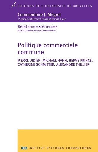 [9782800415536] Politique commerciale commune - Commentaires Megret 3ème Edition