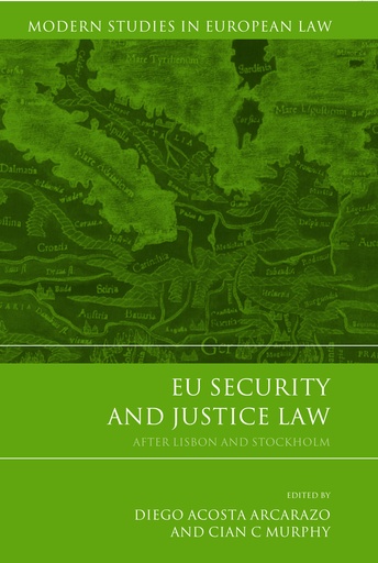 [9781849464222] EU Security and Justice Law - After Lisbon and Stockholm