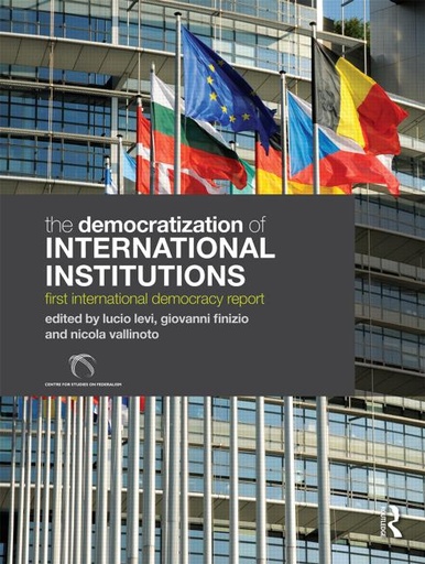 [9781857437041] The Democratization of International Institutions - First International Democracy Report