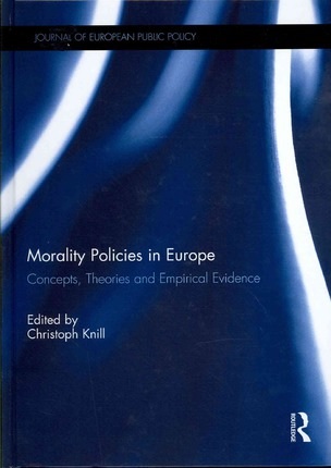 [9780415717885] Morality Policies in Europe - Concepts, Theories and Empirical Evidence