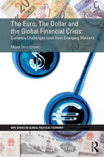 [9780415726399] The Political Economy of Currency Contests - The Euro vs. the Dollar in the Emerging Markets