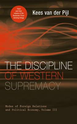 [9780745323183] The Discipline of Western Supremacy - Modes of Foreign Relations and Political Economy, Volume III