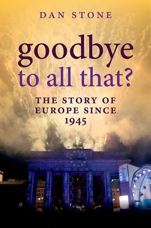[9780199697717] Goodbye to All That? - The Story of Europe Since 1945