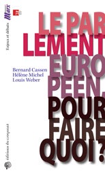 [9782365120456] Le Parlement européen pour faire quoi?