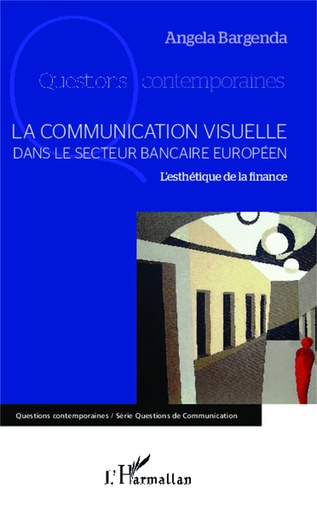 [9782343021263] La communication visuelle dans le secteur bancaire européen - L'esthétique de la finance