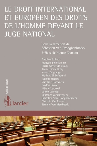 [9782804468736] Le droit international et européen des droits de l'homme devant le juge national