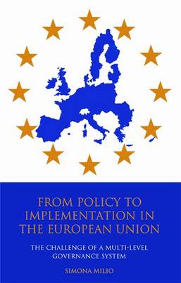 [9781780767765] From Policy to Implementation in the European Union: The Challenge of a Multi-level Governance System