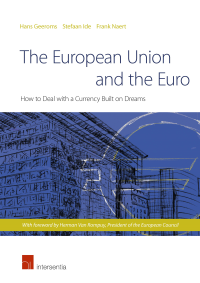 [9781780681832] The European Union and the Euro - How to Deal with a Currency Built on Dreams