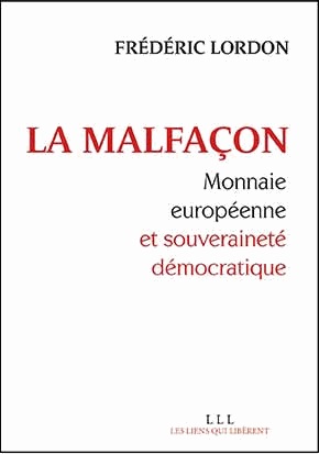 [9791020900937] La malfaçon, monnaie européenne et souveraineté démocratique