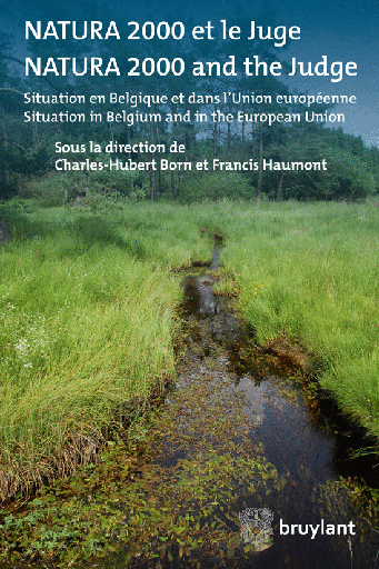 [9782802739906] Natura 2000 et le juge / Natura 2000 and the Judge - Situation en Belgique et dans l'Union européenne / Situation in Belgium and in the European Union