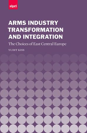[9780199271733] Arms Industry Transformation and Integration - The Choices of Central Europe