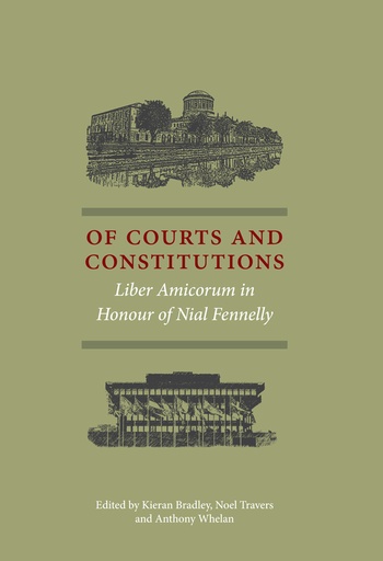 [9781849466653] Of Courts and Constitutions - Liber Amicorum in Honour of Nial Fennelly