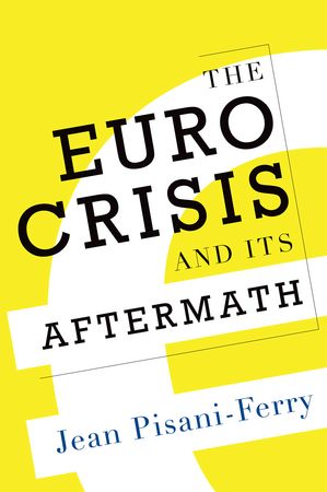 [9780199993338] The Euro Crisis and Its Aftermath