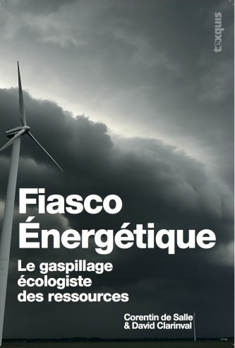 [9782930650074] Fiasco énergétique - Le gaspillage écologiste des ressources