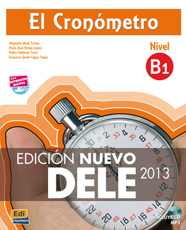 [9788498485479] El Cronómetro B1 : Edición Nuevo DELE (Libro + Extensión digital )