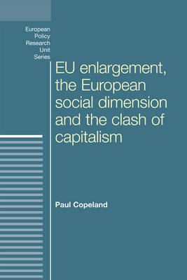 [9780719088254] EU enlargement, the clash of capitalisms and the European social dimension