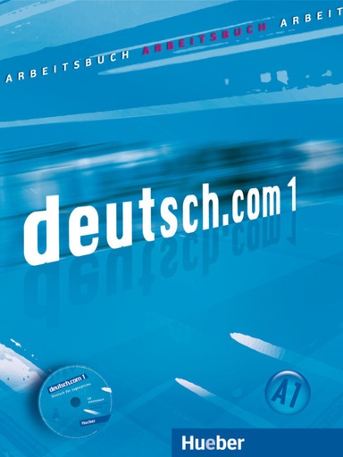 [9783190116584] deutsch.com 1 Arbeitsbuch mit integrierter CD zum Arbeitsbuch