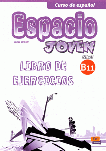 [9788498483857] Espacio Joven B1.1 - Libro de ejercicios