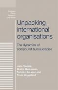 [9780719095412] Unpacking international organisations - The dynamics of compound bureaucracies