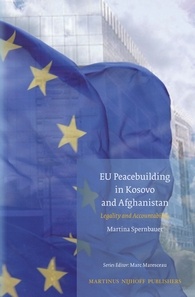 [9789004265707] EU peacebuilding in Kosovo and Afghanistan : legality and accountability