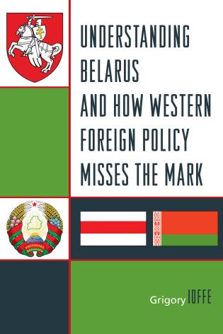 [9781442242128] Understanding Belarus and How Western Foreign Policy Misses the Mark