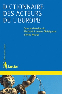 [9782804471682] Dictionnaire des acteurs de l'Europe